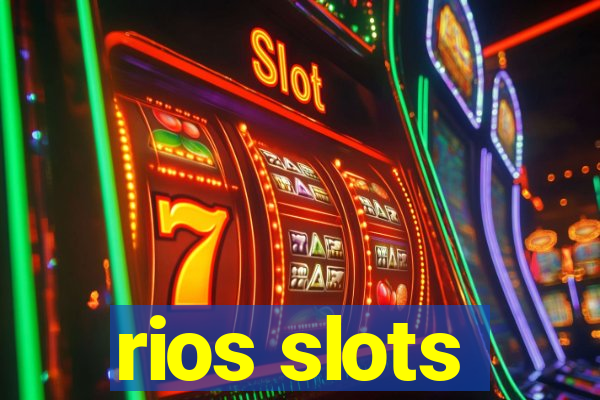 rios slots